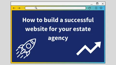 how to build a successful website for your estate agency blog post